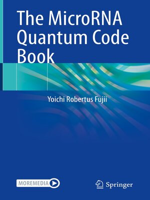 cover image of The MicroRNA Quantum Code Book